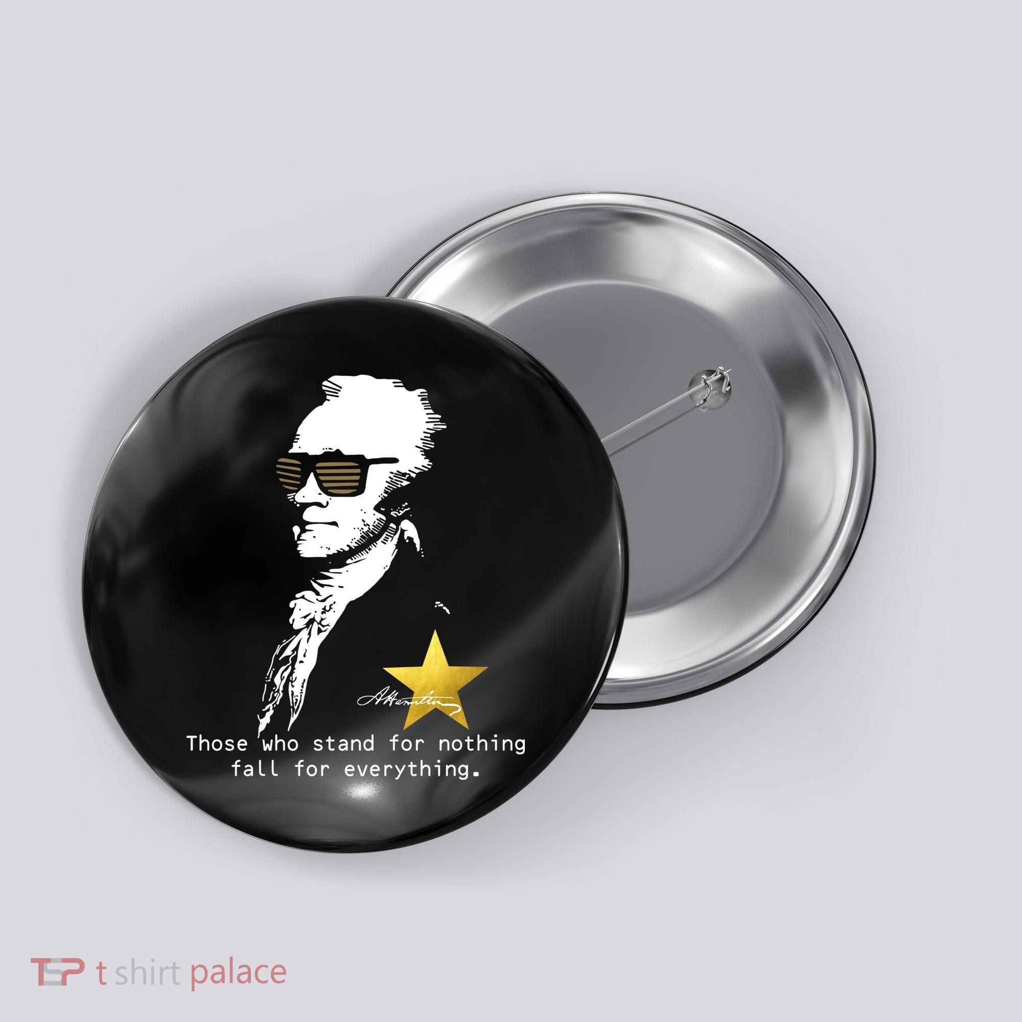 Alexander Hamilton Fall For Everything Button