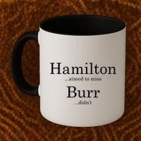 Alexander Hamilton Fan He Aimed To Miss Burr Didn't Coffee Mug thumb 2