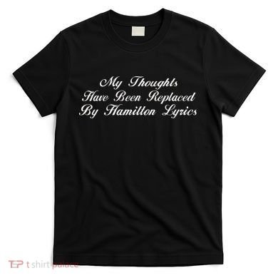 Alexander Hamilton Lyrics T-Shirt