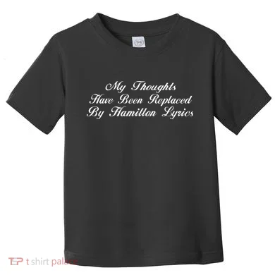 Alexander Hamilton Lyrics Toddler T-Shirt