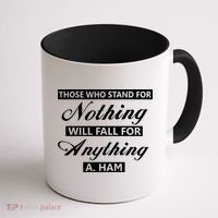 Alexander Hamilton Stand For Nothing Quote Coffee Mug thumb 1