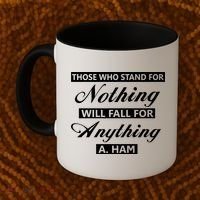 Alexander Hamilton Stand For Nothing Quote Coffee Mug thumb 2