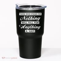 Alexander Hamilton Stand For Nothing Quote Tumbler thumb 0