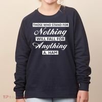 Alexander Hamilton Stand For Nothing Quote Women's Sweatshirt thumb 0
