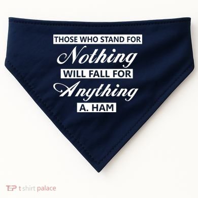 Alexander Hamilton Stand For Nothing Quote USA-Made Doggie Bandana