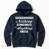 Alexander Hamilton Stand For Nothing Quote Hoodie thumb 0