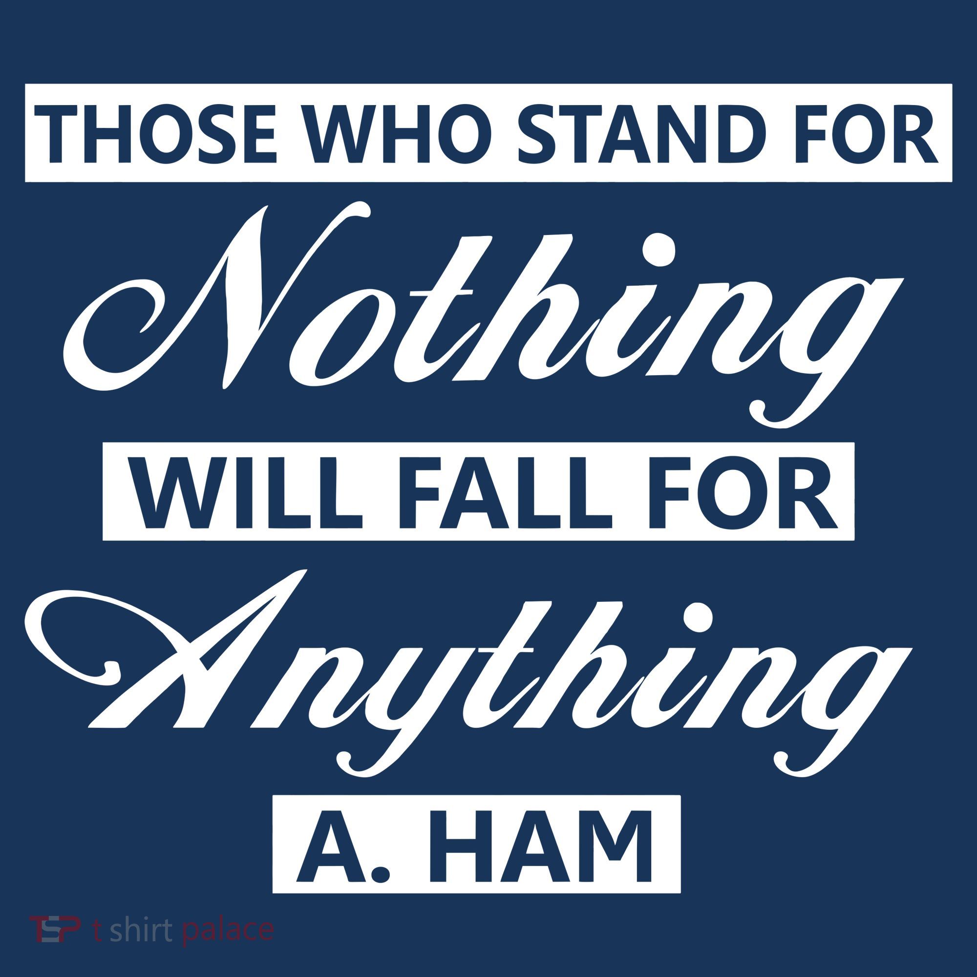 Alexander Hamilton Stand For Nothing Quote Button