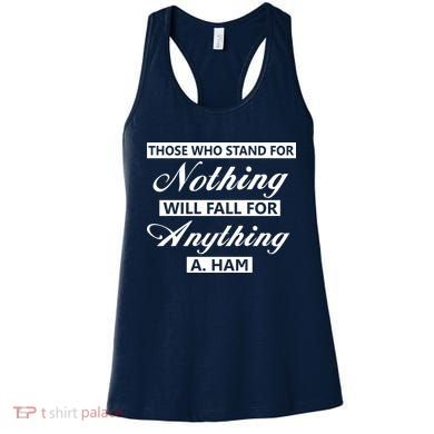 Alexander Hamilton Stand For Nothing Quote Women's Tank Top
