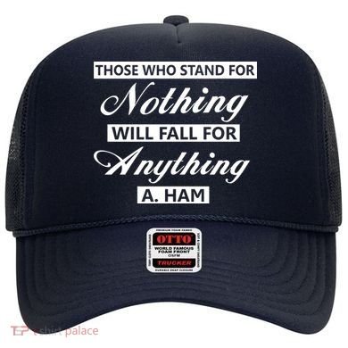 Alexander Hamilton Stand For Nothing Quote Hat
