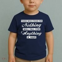 Alexander Hamilton Stand For Nothing Quote Toddler T-Shirt thumb 2