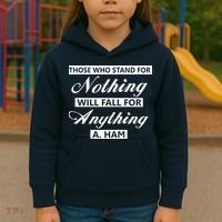 Alexander Hamilton Stand For Nothing Quote Kids Hoodie thumb 3