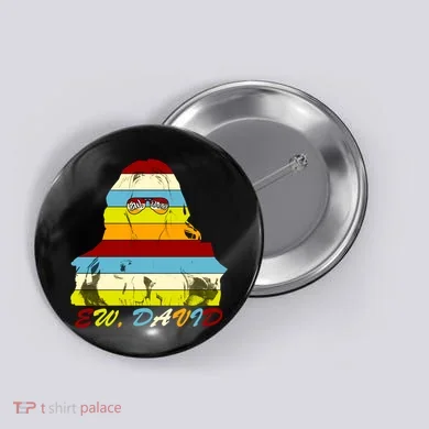 Alexis Ew David Funny 4th Birthday Button