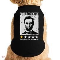 Abraham Lincoln Fords Theatre Would Not Recommend Joke Doggie Tank thumb 0