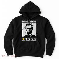 Abraham Lincoln Fords Theatre Would Not Recommend Joke Hoodie thumb 0