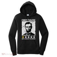 Abraham Lincoln Fords Theatre Would Not Recommend Joke Women's Hoodie thumb 0