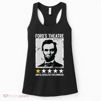 Abraham Lincoln Fords Theatre Would Not Recommend Joke Women's Tank Top thumb 0