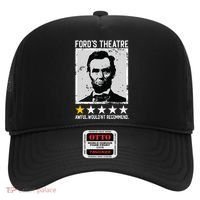 Abraham Lincoln Fords Theatre Would Not Recommend Joke Hat thumb 0