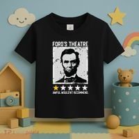 Abraham Lincoln Fords Theatre Would Not Recommend Joke Toddler T-Shirt thumb 3