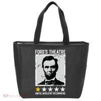 Abraham Lincoln Fords Theatre Would Not Recommend Joke Tote Bag thumb 0