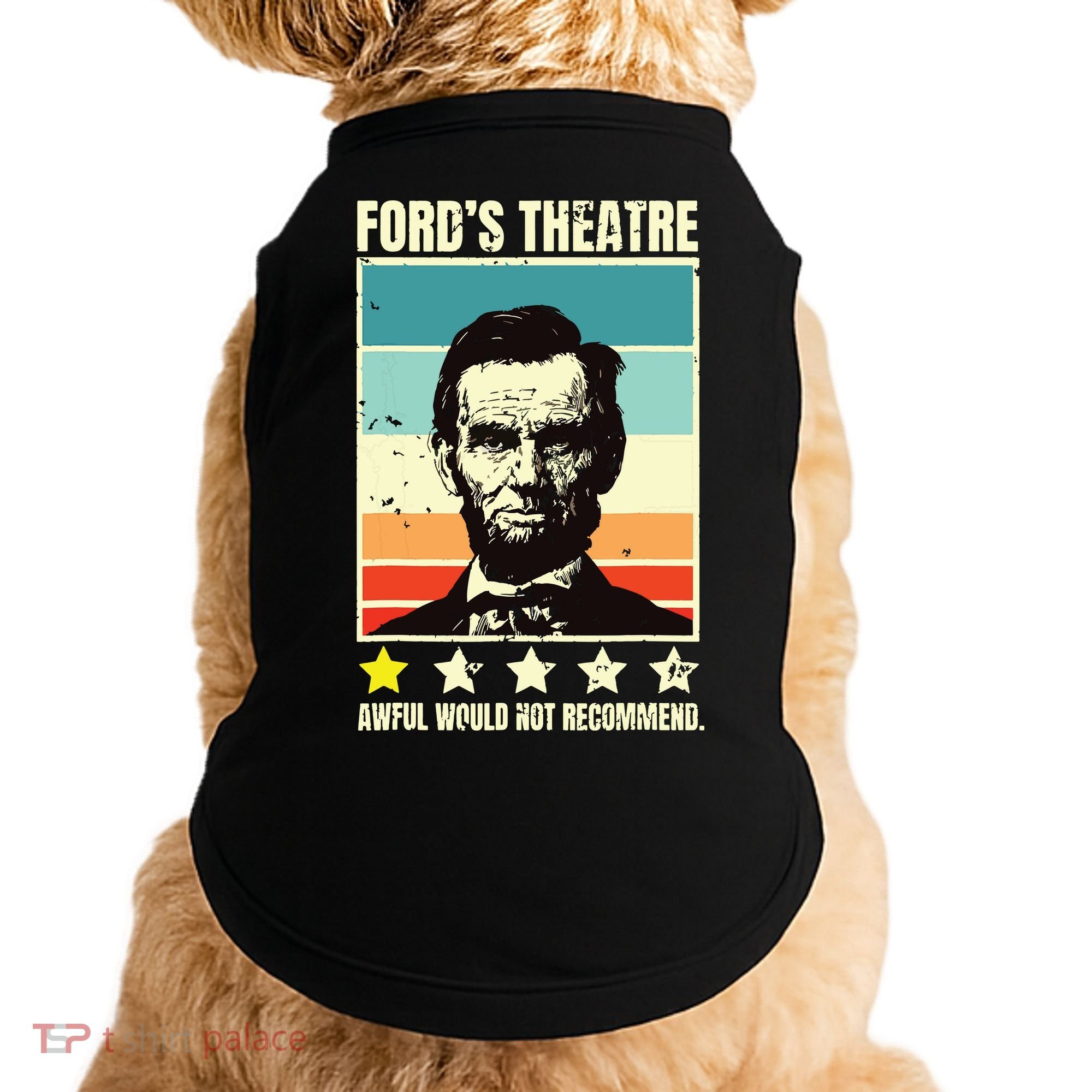 Abraham Lincoln Fords Theatre Awful Would Not Recommend Doggie Tank