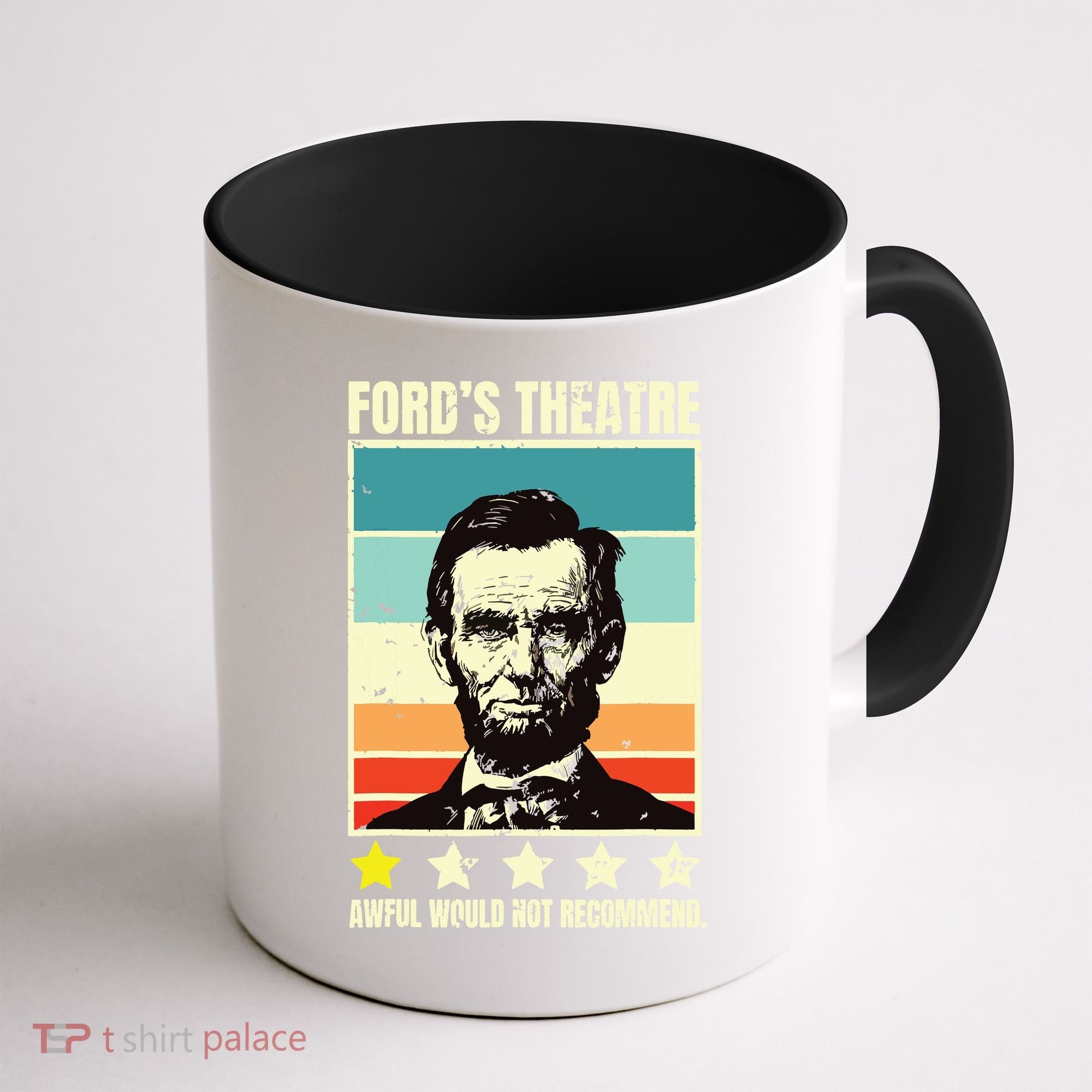 Abraham Lincoln Fords Theatre Awful Would Not Recommend Coffee Mug