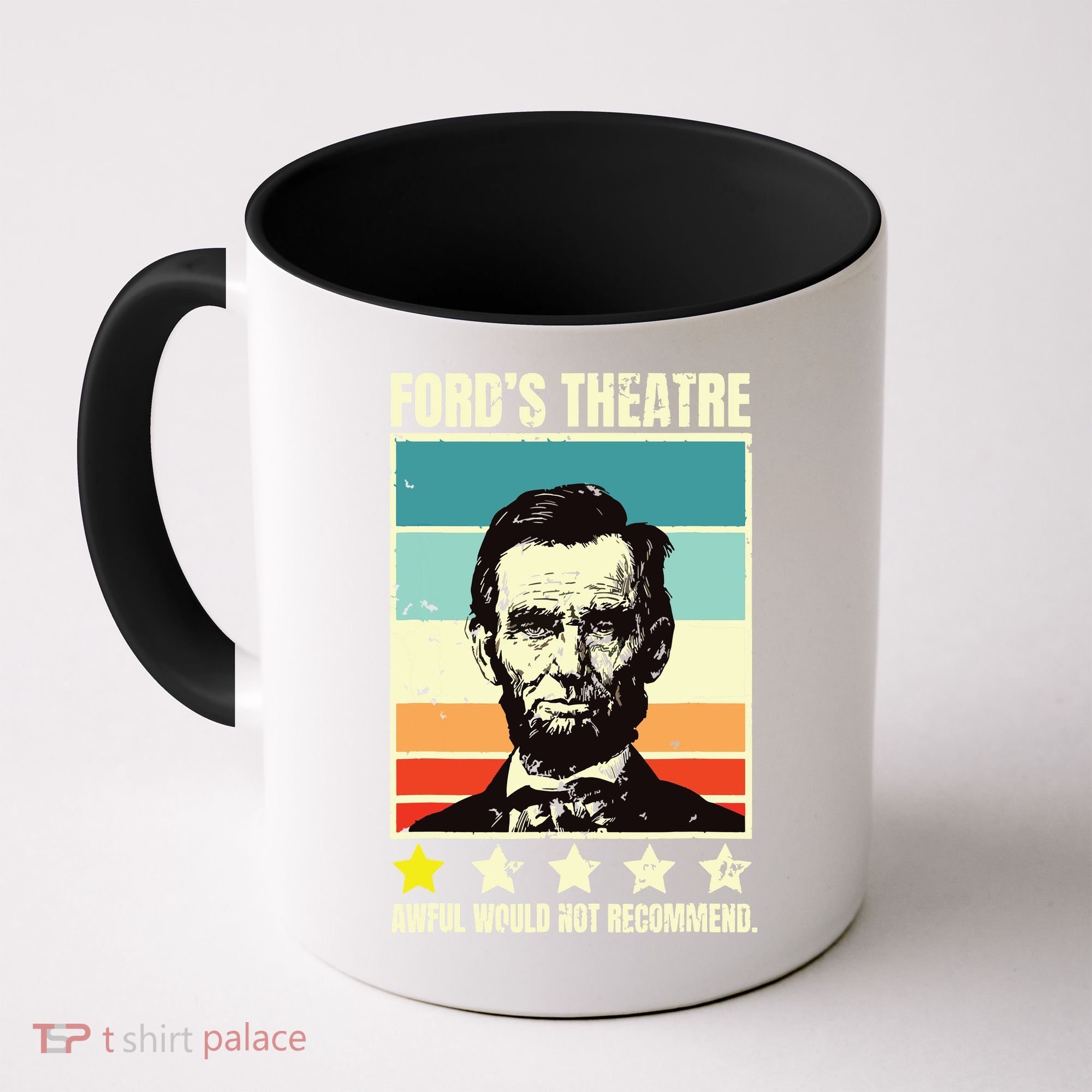 Abraham Lincoln Fords Theatre Awful Would Not Recommend Coffee Mug