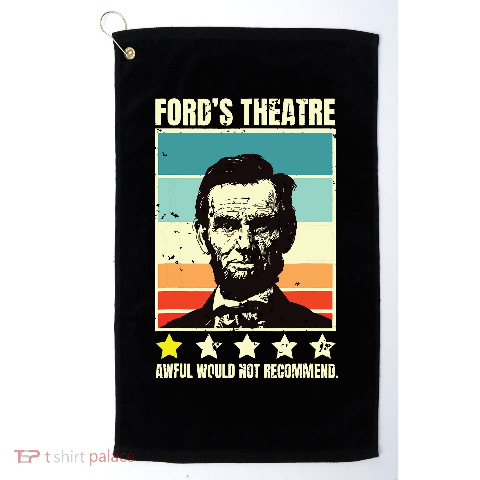 Abraham Lincoln Fords Theatre Awful Would Not Recommend Golf Towel