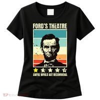 Abraham Lincoln Fords Theatre Awful Would Not Recommend Women's T-Shirt thumb 0