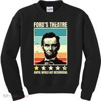 Abraham Lincoln Fords Theatre Awful Would Not Recommend Kids Sweatshirt thumb 0