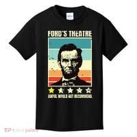 Abraham Lincoln Fords Theatre Awful Would Not Recommend Kids T-Shirt thumb 0