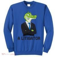 A Litigator Funny Lawyer Attorney Law School Graphic Gift Sweatshirt thumb 0