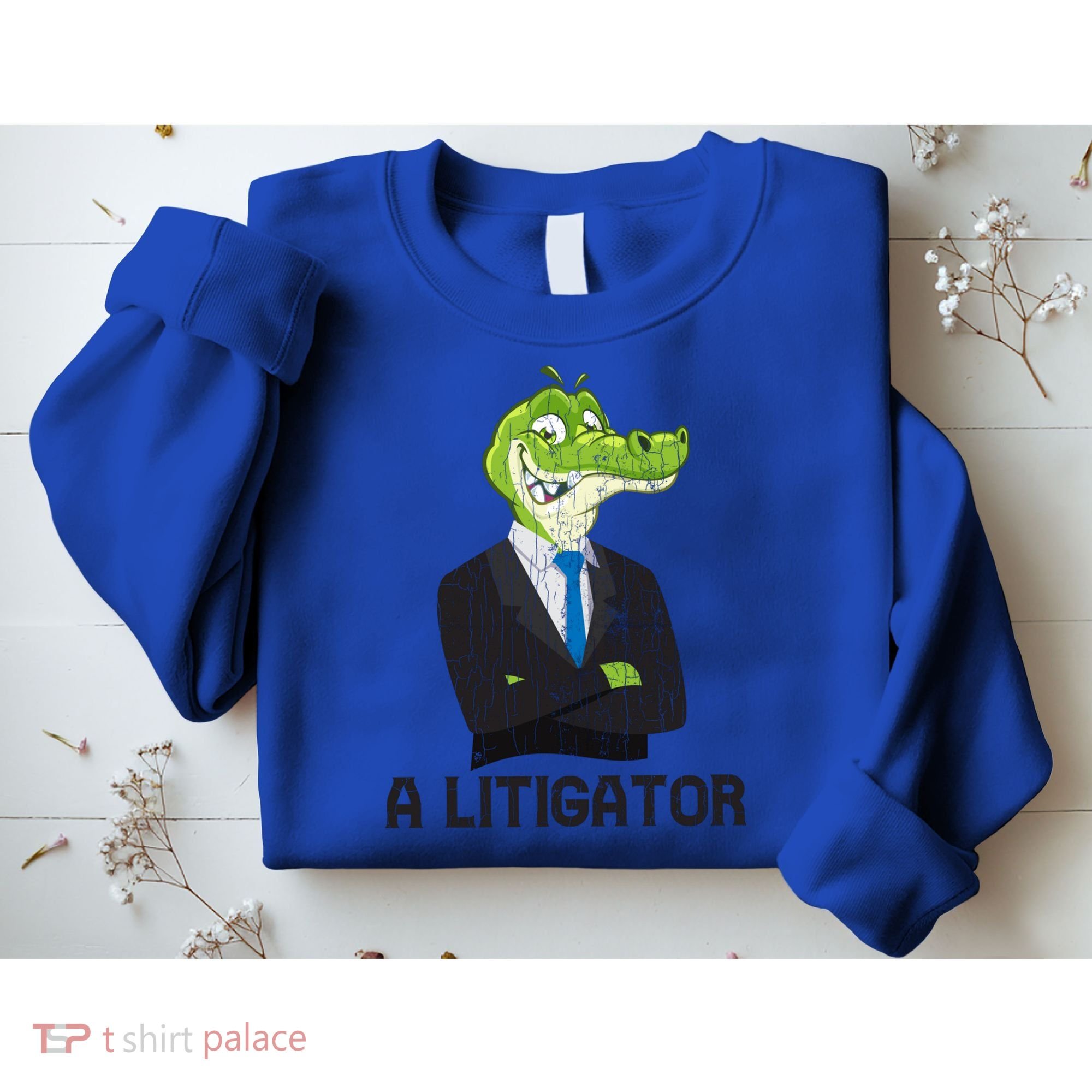 A Litigator Funny Lawyer Attorney Law School Graphic Gift Sweatshirt