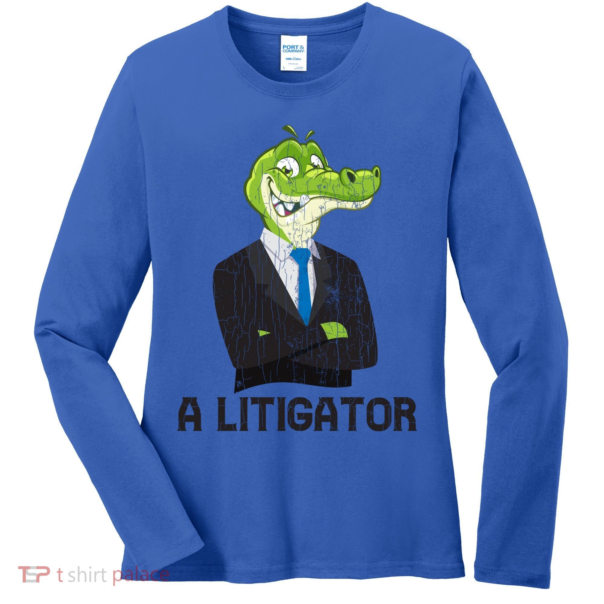 A Litigator Funny Lawyer Attorney Law School Graphic Gift Women's Long Sleeve Shirt
