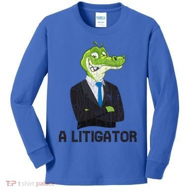 A Litigator Funny Lawyer Attorney Law School Graphic Gift Kids Long Sleeve Shirt