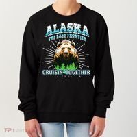 Alaska Last Frontier Family Group Trip Cruisin Together Cool Gift Women's Sweatshirt thumb 0