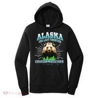 Alaska Last Frontier Family Group Trip Cruisin Together Cool Gift Women's Hoodie thumb 0