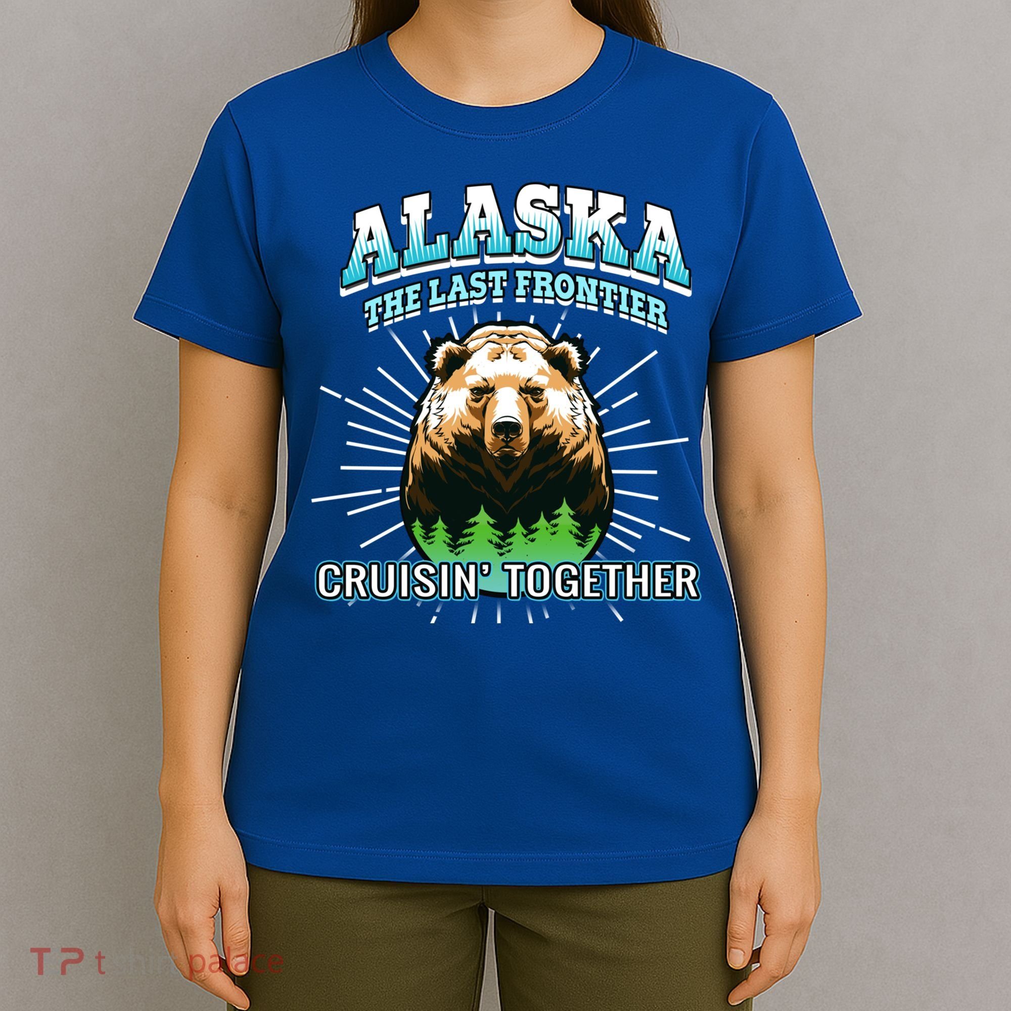 Alaska Last Frontier Family Group Trip Cruisin Together Cool Gift T-Shirt