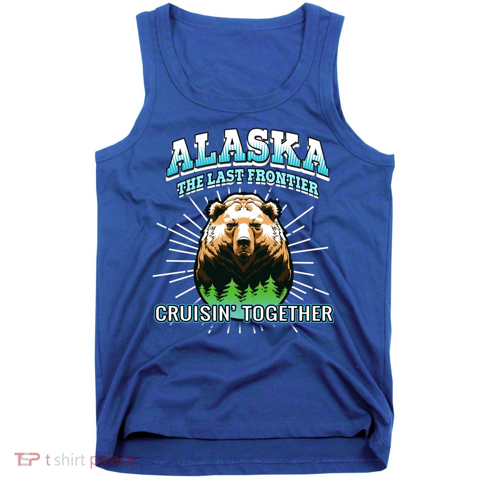 Alaska Last Frontier Family Group Trip Cruisin Together Cool Gift Tank Top