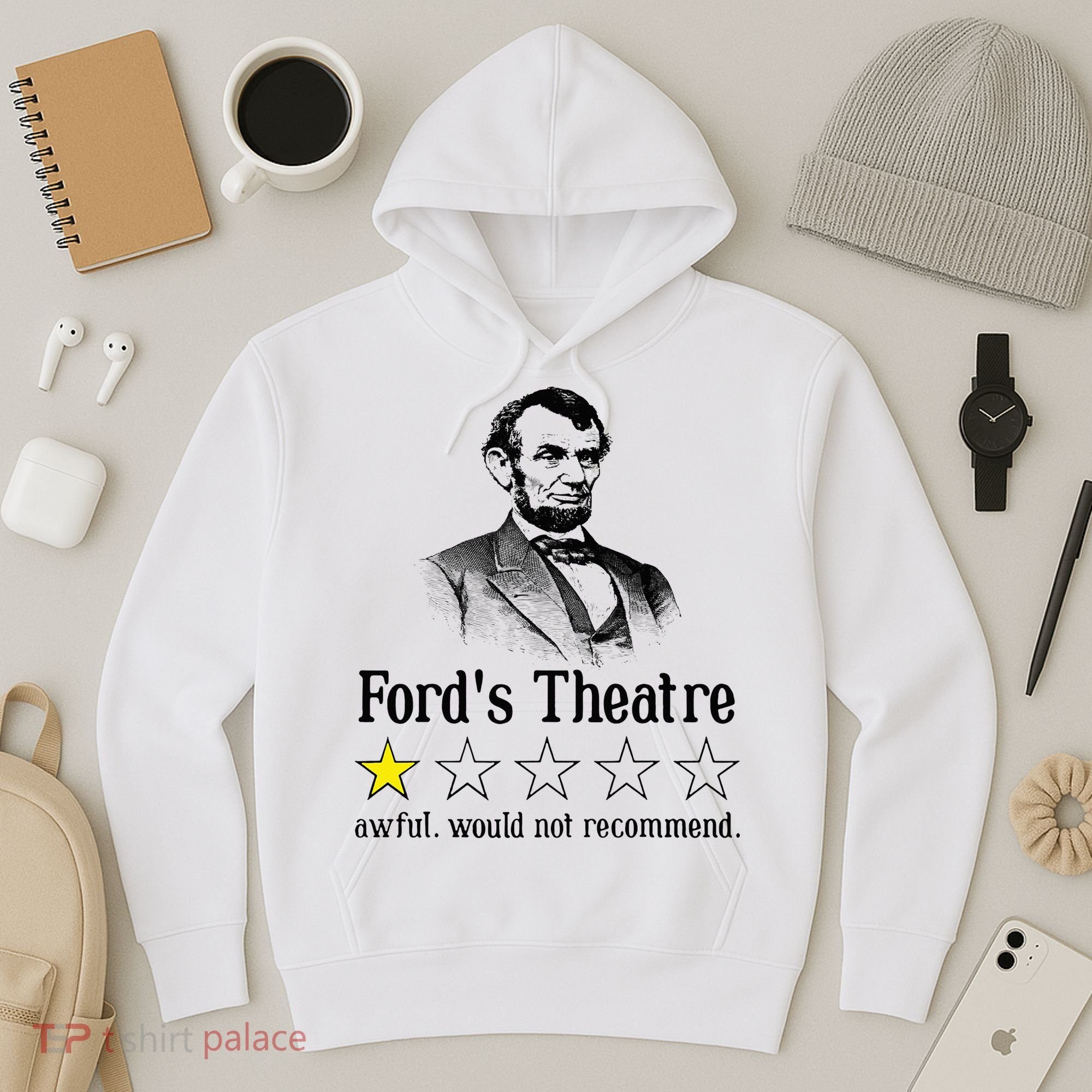 Abraham Lincoln Ford's Theatre Rating Hoodie