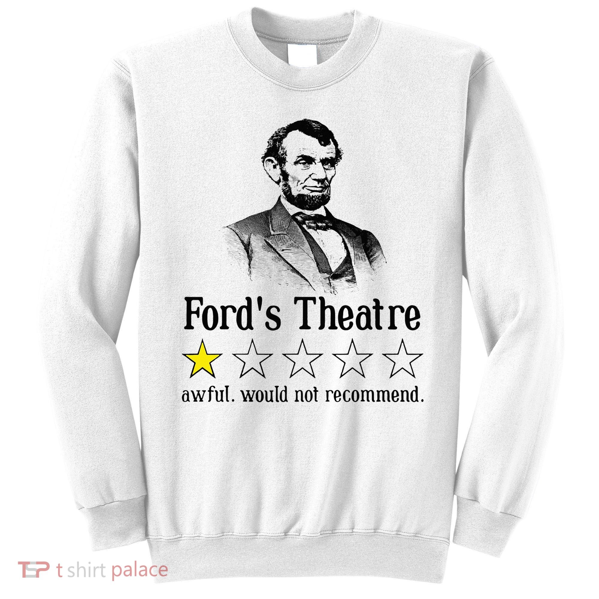 Abraham Lincoln Ford's Theatre Rating Sweatshirt