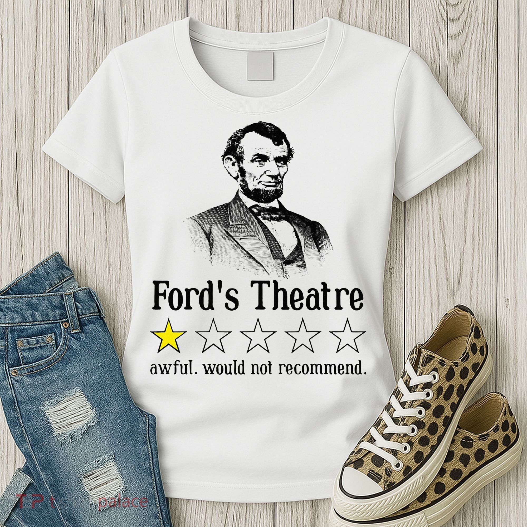 Abraham Lincoln Ford's Theatre Rating Women's T-Shirt