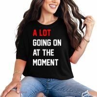 A Lot Going On At The Moment Comfort Colors T-Shirt thumb 0
