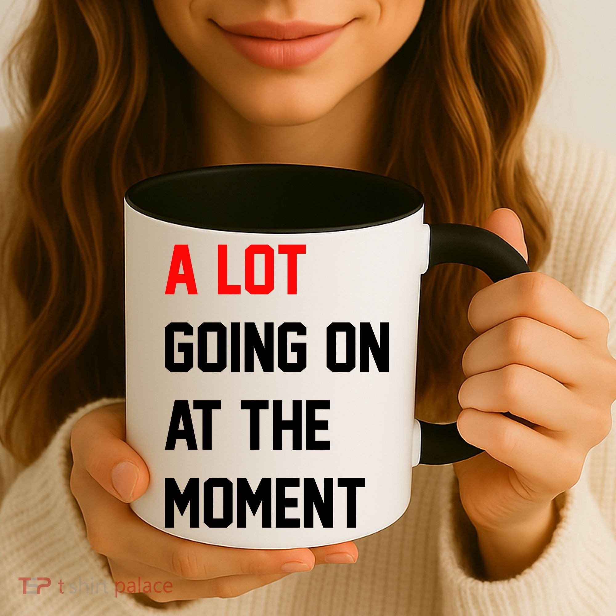 A Lot Going On At The Moment Coffee Mug