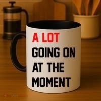 A Lot Going On At The Moment Coffee Mug thumb 4