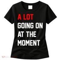 A Lot Going On At The Moment Women's T-Shirt thumb 0