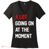 A Lot Going On At The Moment Women's V-Neck T-Shirt thumb 0