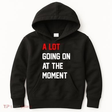 A Lot Going On At The Moment Kids Hoodie