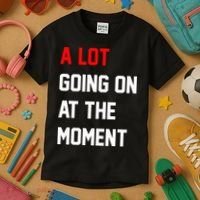 A Lot Going On At The Moment Kids T-Shirt thumb 3