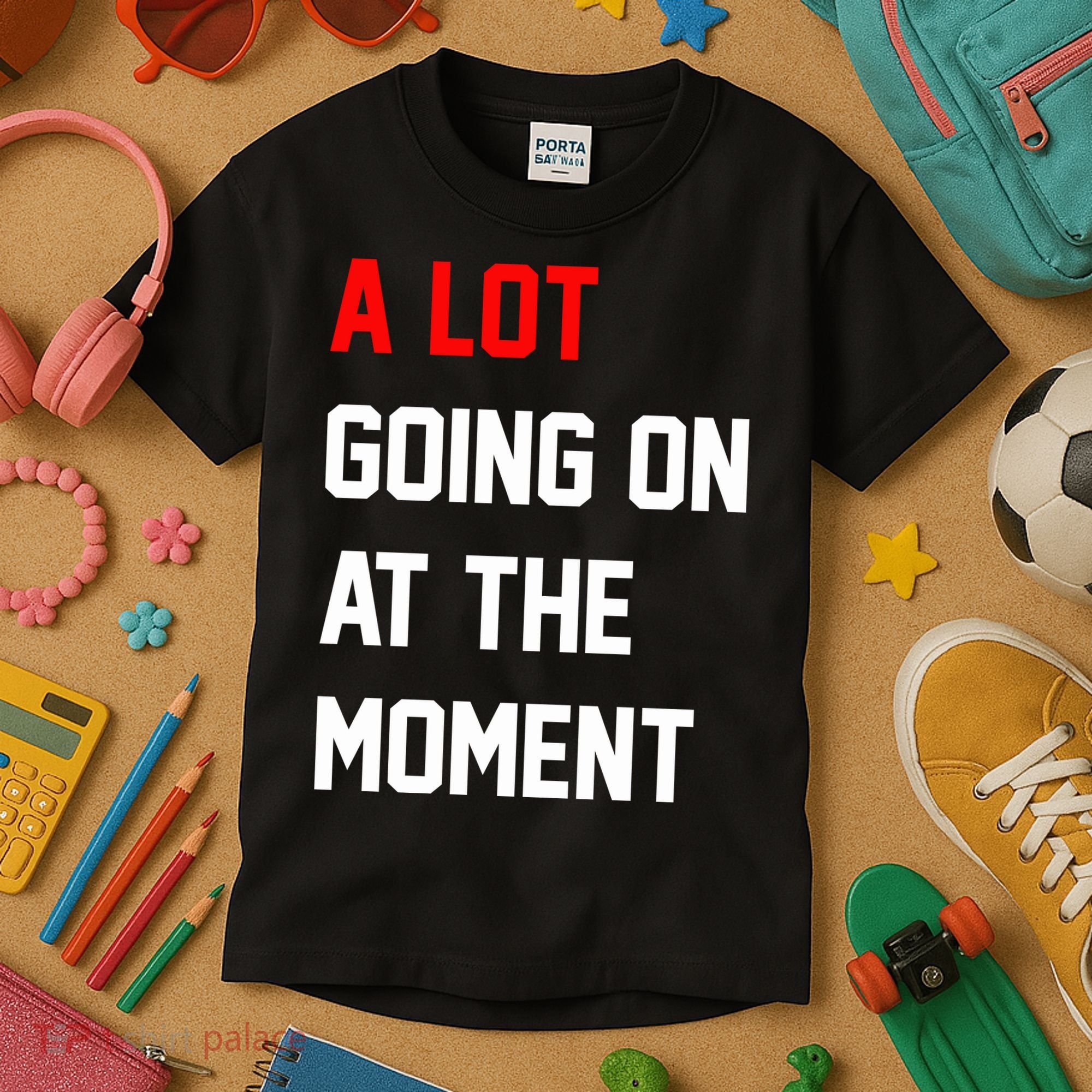 A Lot Going On At The Moment Kids T-Shirt