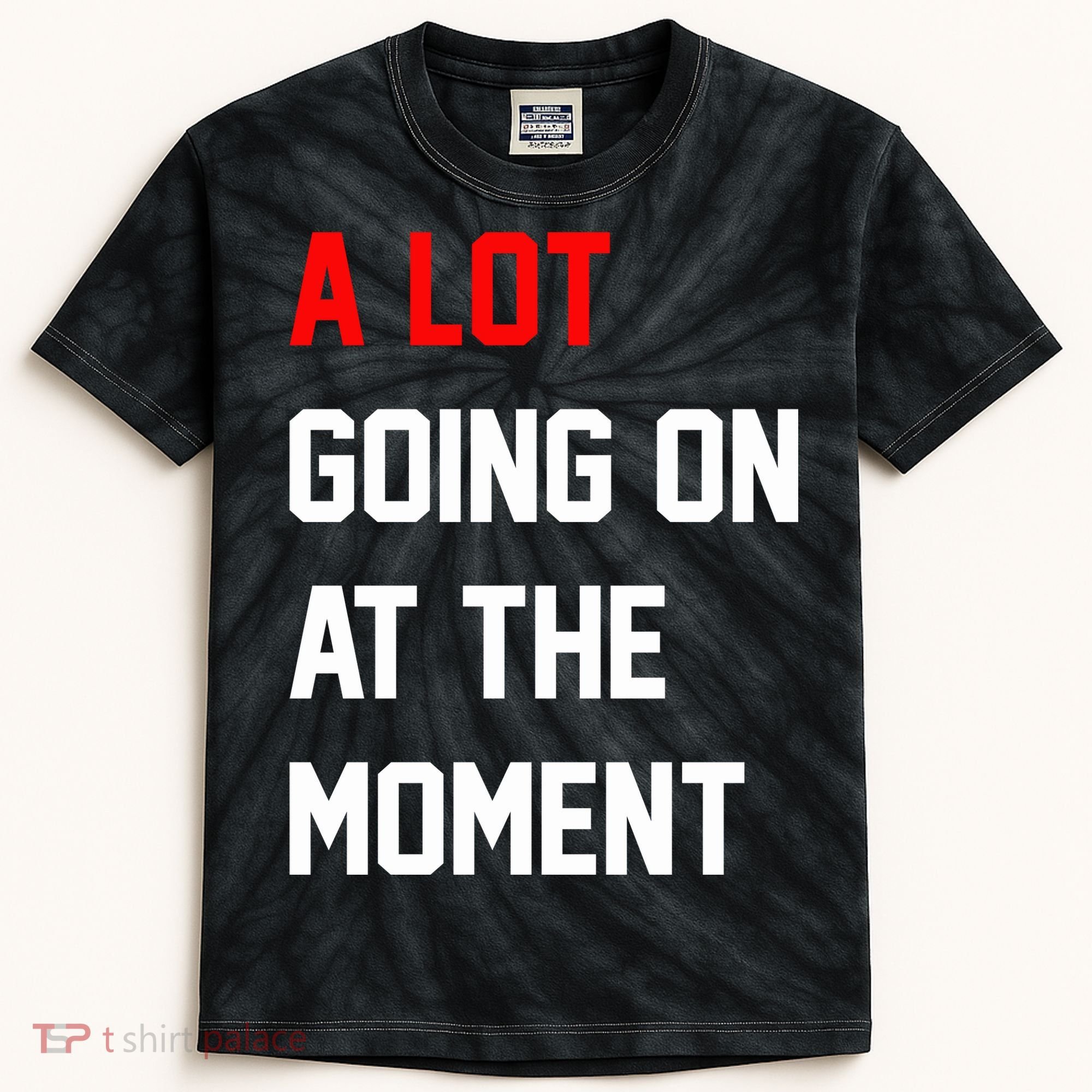 A Lot Going On At The Moment Kids Tie-Dye T-Shirt